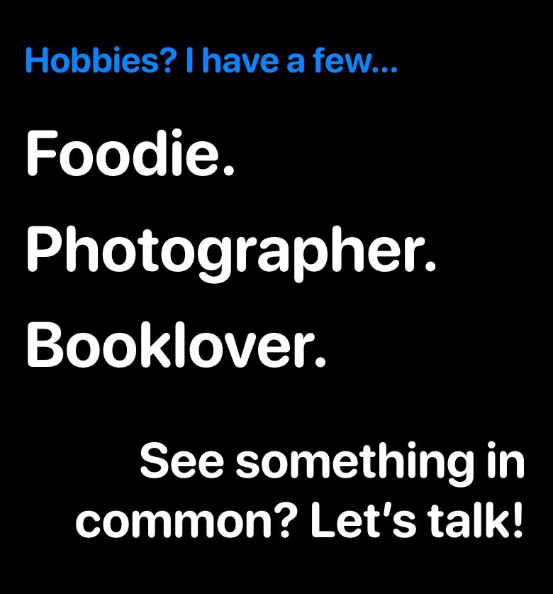 Hobbies? Foodie. Photographer. Booklover.